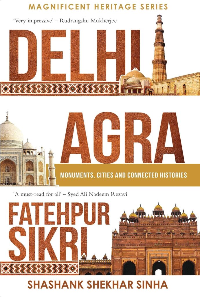 Delhi Agra Fatehpur Sikri by Shashank Sinha